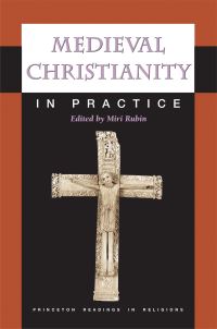 Book Cover for Medieval Christianity in Practice by Miri Rubin