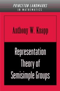 Book Cover for Representation Theory of Semisimple Groups by Anthony W Knapp