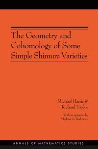 Book Cover for The Geometry and Cohomology of Some Simple Shimura Varieties by Michael Harris, R. L. Taylor