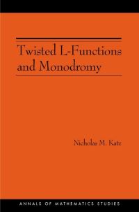 Book Cover for Twisted L-Functions and Monodromy by Nicholas M. Katz