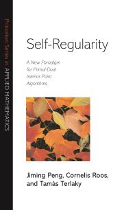 Book Cover for Self-Regularity by Jiming Peng, Cornelis Roos, Tamás Terlaky