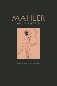 Book Cover for Mahler and His World by Karen Painter