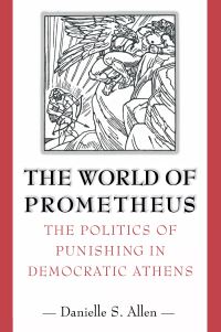 Book Cover for The World of Prometheus by Danielle S Allen