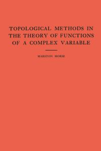 Book Cover for Topological Methods in the Theory of Functions of a Complex Variable by Marston Morse