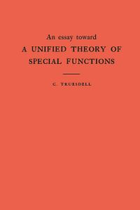Book Cover for An Essay Toward a Unified Theory of Special Functions by Clifford Truesdell