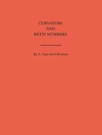 Book Cover for Curvature and Betti Numbers by Salomon Trust, Kentaro Yano