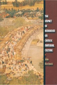 Book Cover for The Impact of Buddhism on Chinese Material Culture by John Kieschnick