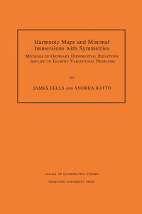 Book Cover for Harmonic Maps and Minimal Immersions With Symmetries by James Eells, Andrea Ratto