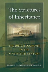 Book Cover for The Strictures of Inheritance by J L van Zanden, Arthur van Riel