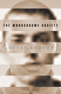 Book Cover for The Monochrome Society by Amitai Etzioni