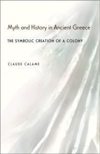 Book Cover for Myth and History in Ancient Greece by Claude Calame