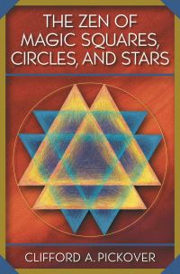 Book Cover for The Zen of Magic Squares, Circles and Stars by Clifford A Pickover