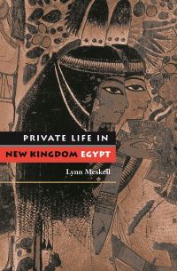 Book Cover for Private Life in New Kingdom Egypt by Lynn Meskell
