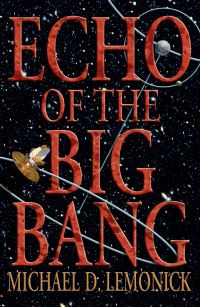 Book Cover for Echo of the Big Bang by Michael D Lemonick