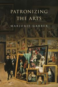 Book Cover for Patronizing the Arts by Marjorie B Garber