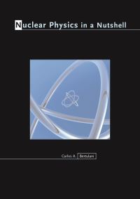 Book Cover for Nuclear Physics in a Nutshell by Carlos A Bertulani