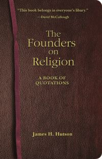 Book Cover for The Founders on Religion by James H Hutson
