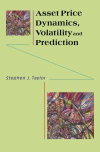 Book Cover for Asset Price Dynamics, Volatility, and Prediction by Stephen Taylor