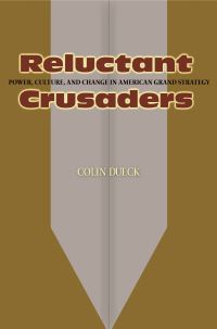 Book Cover for Reluctant Crusaders by Colin Dueck