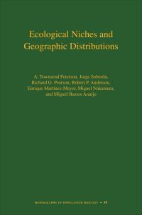 Book Cover for Ecological Niches and Geographic Distributions by A Townsend Peterson