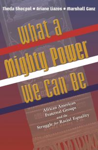 Book Cover for What a Mighty Power We Can Be by Theda Skocpol, Ariane Liazos, Marshall Ganz