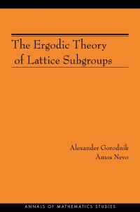 Book Cover for The Ergodic Theory of Lattice Subgroups by Alexander Gorodnik, Amos Nevo