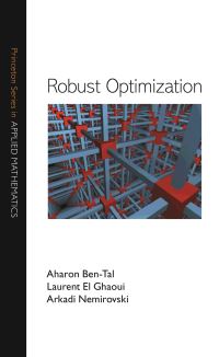 Book Cover for Robust Optimization by A BenTal, Laurent El Ghaoui, A S Nemirovskii