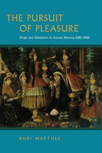 Book Cover for The Pursuit of Pleasure by Rudolph P Matthee