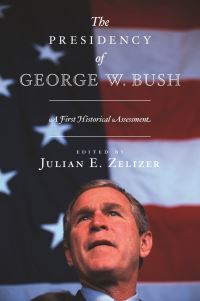 Book Cover for The Presidency of George W. Bush by Julian E Zelizer