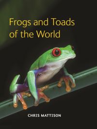 Book Cover for Frogs and Toads of the World by Chris Mattison