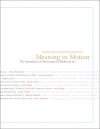 Book Cover for Meaning in Motion by Giovanni Freni, Nino M Zchomelidse, Princeton University, International Congress on Medieval Studies