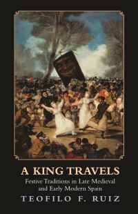 Book Cover for A King Travels by Teofilo F Ruiz
