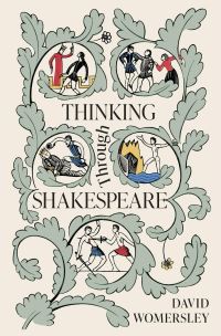 Book Cover for Thinking Through Shakespeare by David Womersley