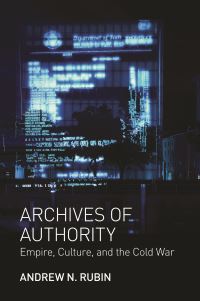 Book Cover for Archives of Authority by Andrew Rubin
