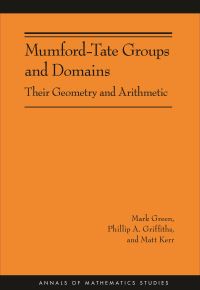 Book Cover for Mumford-Tate Groups and Domains by M Green, Phillip Griffiths, Matthew D Kerr