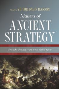 Book Cover for Makers of Ancient Strategy by Victor Davis Hanson