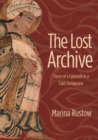 Book Cover for The Lost Archive by Marina Rustow