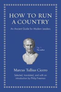 Book Cover for How to Run a Country by Marcus Tullius Cicero, Philip Freeman