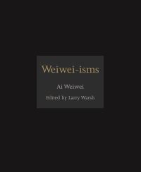 Book Cover for Weiwei-Isms by Weiwei Ai