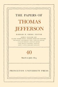 Book Cover for The Papers of Thomas Jefferson. Volume 40 4 March to 10 July 1803 by Thomas Jefferson