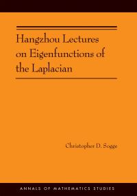 Book Cover for Hangzhou Lectures on Eigenfunctions of the Laplacian by Christopher D. Sogge