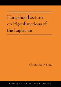 Book Cover for Hangzhou Lectures on Eigenfunctions of the Laplacian by Christopher D Sogge