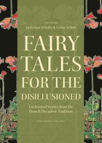 Book Cover for Fairy Tales for the Disillusioned by Gretchen Schultz, Lewis Carl Seifert