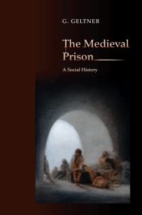 Book Cover for The Medieval Prison by G Geltner