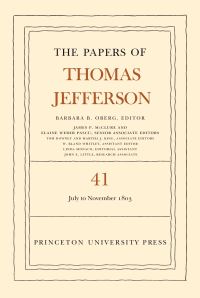 Book Cover for The Papers of Thomas Jefferson. Volume 41 11 July to 15 November 1803 by Thomas Jefferson