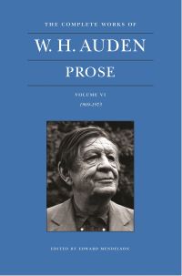 Book Cover for The Complete Works of W.H. Auden. Volume VI Prose by W H Auden