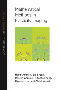 Book Cover for Mathematical Methods in Elasticity Imaging by Habib Ammari