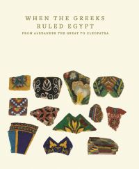 Book Cover for When the Greeks Ruled Egypt by Roberta CasagrandeKim