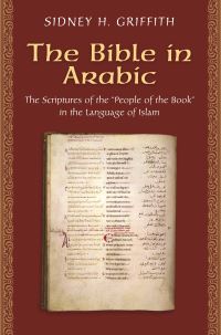 Book Cover for The Bible in Arabic by Sidney Harrison Griffith