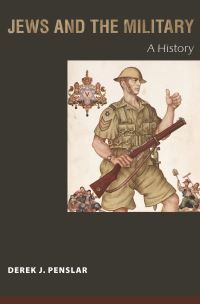 Book Cover for Jews and the Military by Derek Jonathan Penslar